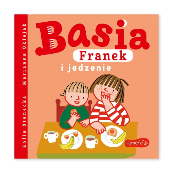 Basia, Franek i jedzenie