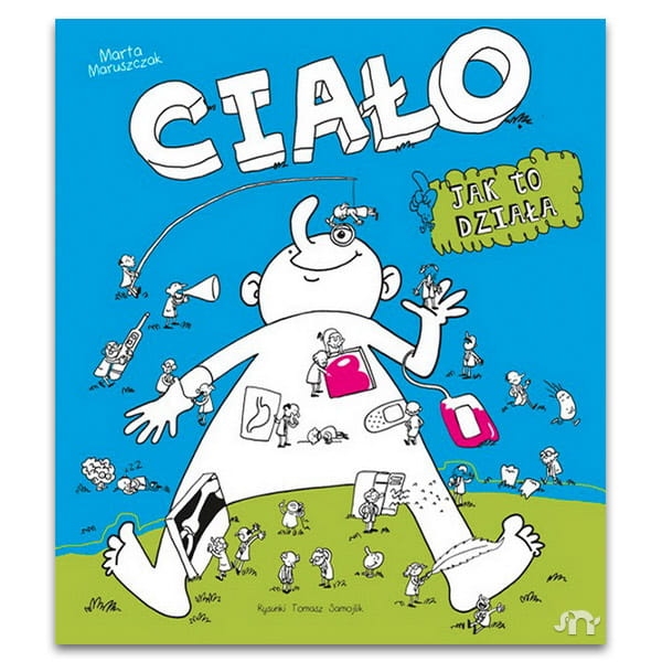 Ciało. Jak to działa?