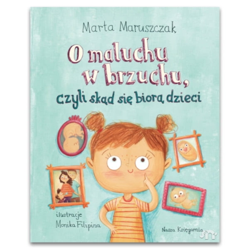 O maluchu w brzuchu, czyli skąd się biorą dzieci