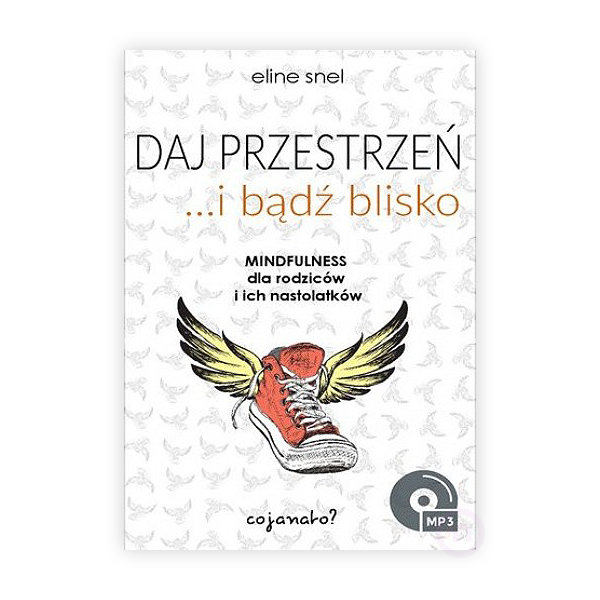 Daj przestrzeń i bądź blisko