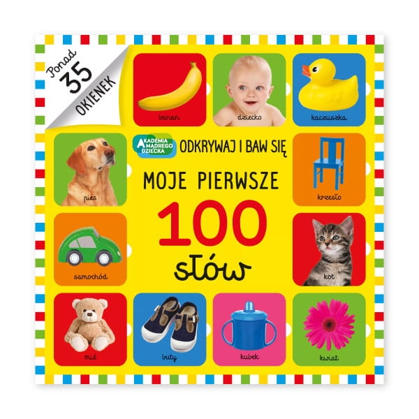 Moje pierwsze 100 słów. Akademia Mądrego Dziecka