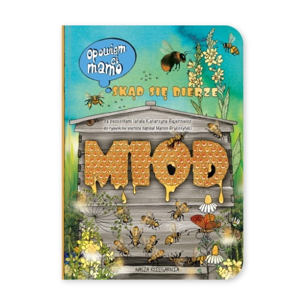 Opowiem-ci-mamo-skąd-się-bierze-miód.jpg
