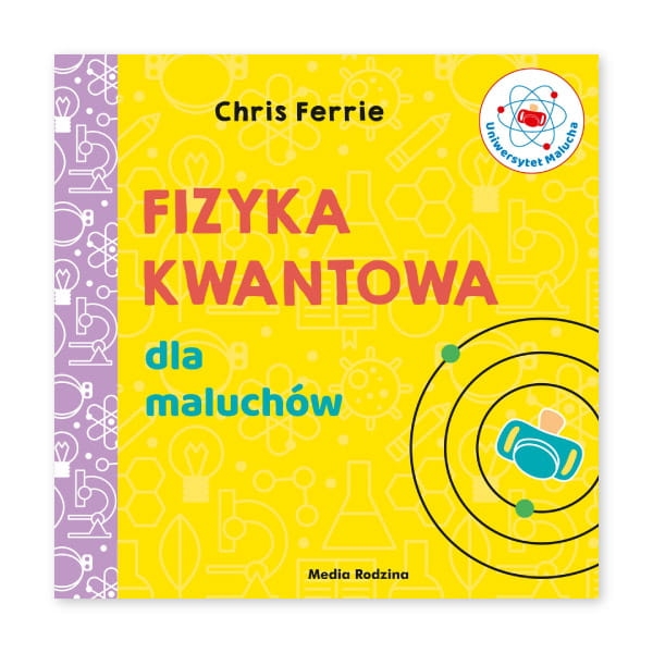 Uniwersytet-malucha.-Fizyka-kwantowa-dla-maluchów.jpg