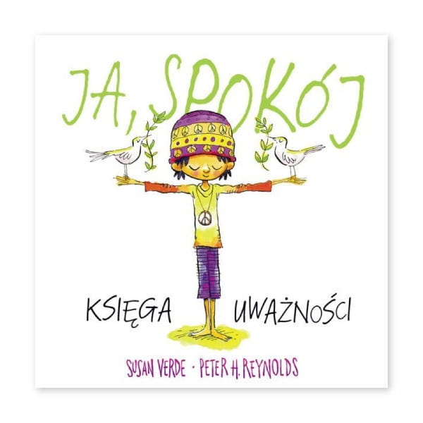 Ja, spokój. Księga uważności