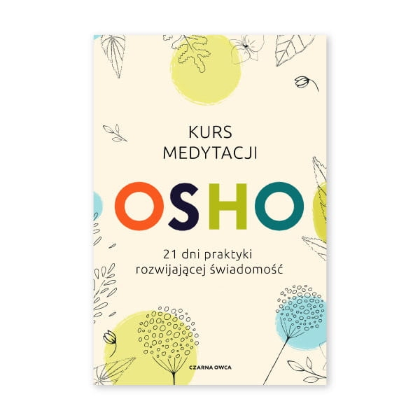 Kurs medytacji. 21 dni praktyki rozwijającej świadomość