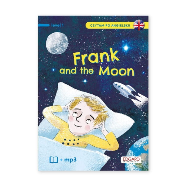 Frank and the Moon. Czytam po angielsku. Level 1