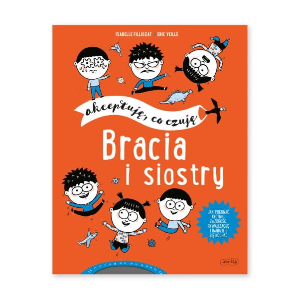 Bracia i siostry. Akceptuję, co czuję