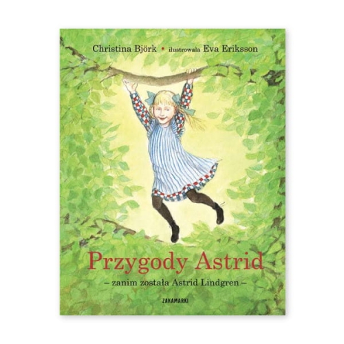 Przygody Astrid - zanim została Astrid Lindgren