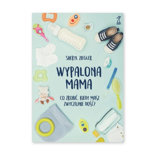 Wypalona mama. Co zrobić, kiedy masz zwyczajnie dość?