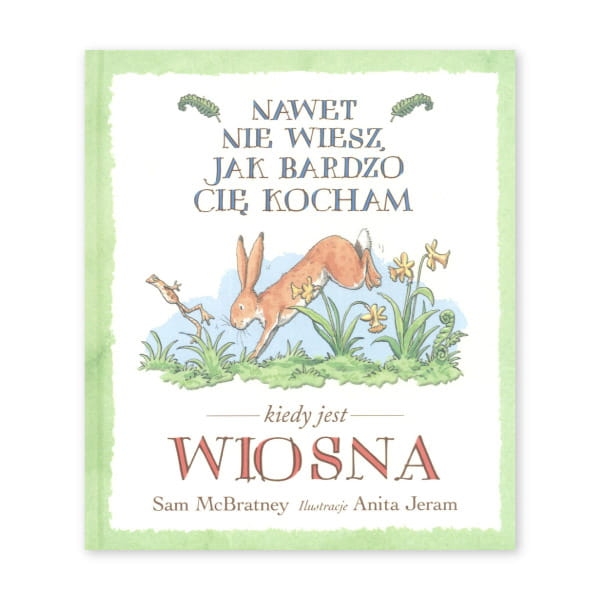 Nawet-nie-wiesz,-jak-bardzo-cię-kocham-kiedy-jest-wiosna.jpg