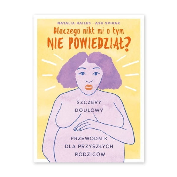 DLACZEGO-NIKT-MI-O-TYM-NIE-POWIEDZIAŁ-SZCZERY-DOULOWY-PRZEWODNIK-DLA-PRZYSZŁYCH-RODZICÓW.jpg