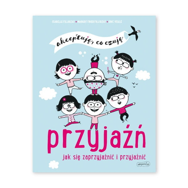 Przyjaźń.-Jak-się-zaprzyjaźnić-i-przyjaźnić.-Akceptuję,-co-czuję.jpg