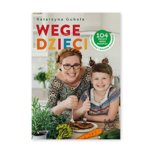 Wege-dzieci.-104-proste-wege-przepisy-dla-rodzica-i-małego-kucharza.jpg