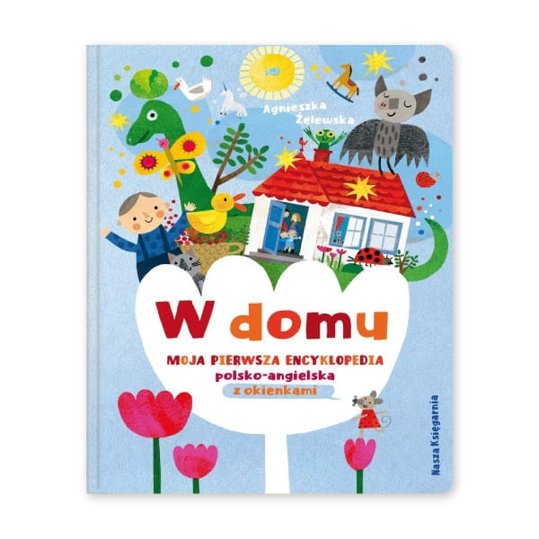 W-domu.-Moja-pierwsza-encyklopedia-polsko-angielska-z-okienkami.jpg