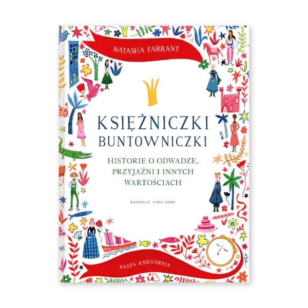 Księżniczki-buntowniczki.-Historie-o-odwadze,-przyjaźni-i-innych-wartościach.jpg