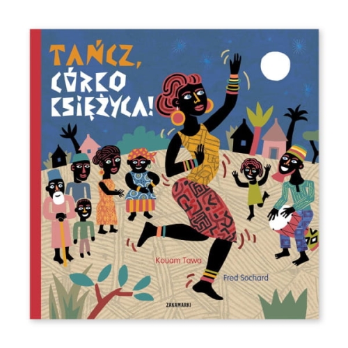 Tańcz, Córko Księżyca