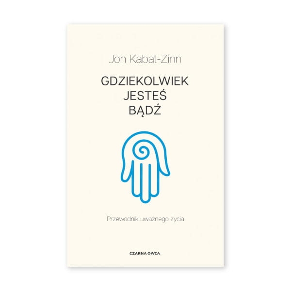 Gdziekolwiek-jesteś,-bądź.jpg