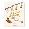 Slow-Down.-Zwolnij.-50-opowieści-o-przyrodzie,-która-wnosi-spokój-do-zabieganego-świata.jpg