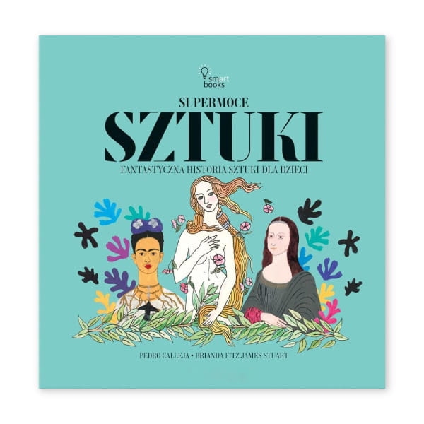 Supermoce-sztuki.-Fantastyczna-historia-sztuki-dla-dzieci.jpg