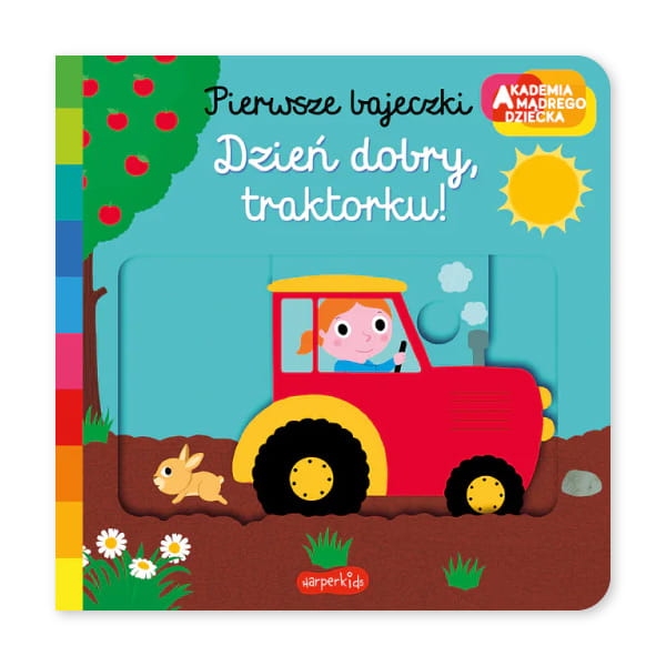 Dzień-dobry,-traktorku!-Akademia-mądrego-dziecka.-Pierwsze-bajeczki.jpg