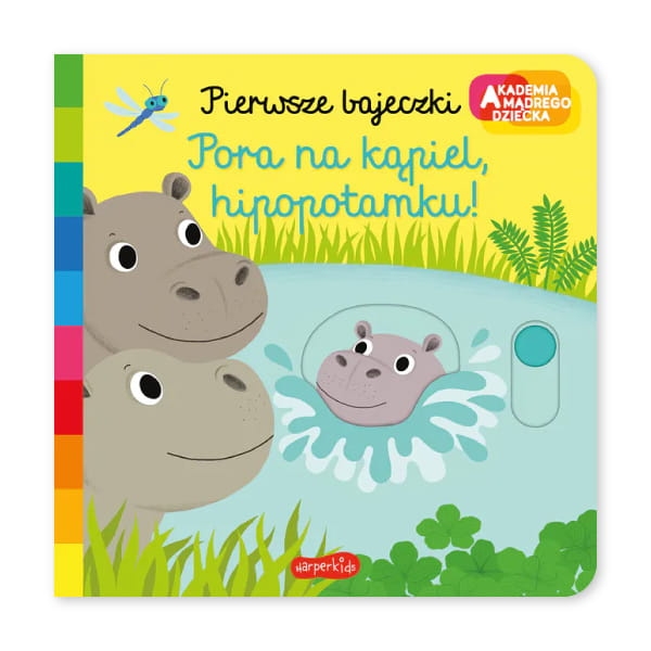 Pora-na-kąpiel,-hipopotamku!-Akademia-mądrego-dziecka.-Pierwsze-bajeczki.jpg