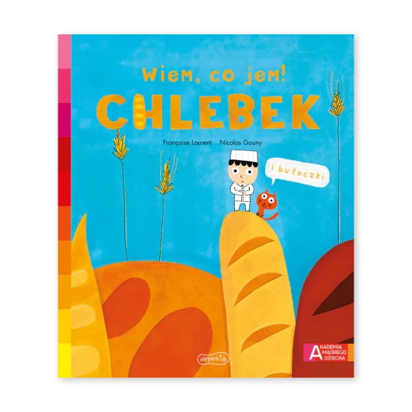 Chlebek.-Akademia-mądrego-dziecka.-Wiem,-co-jem!.jpg