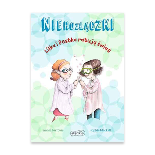 Lilka i Pestka ratują świat. Nierozłączki.jpg.png