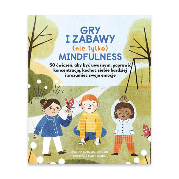 Gry i zabawy mindfulness 50 ćwiczeń, aby być uważnym.png