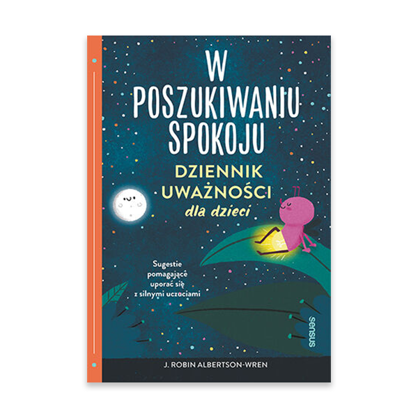 W poszukiwaniu spokoju. Dziennik uważności dla dzieci.jpg.png