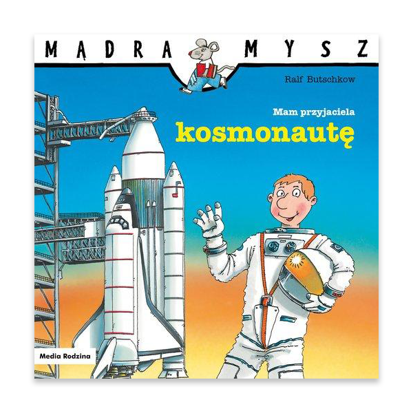Mądra Mysz. Mam przyjaciela kosmonautę.jpg.png