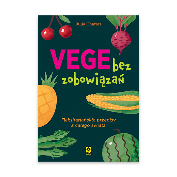 Vege bez zobowiązań. Fleksitariańskie przepisy z całego świata.png