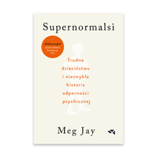 Supernormalsi. Trudne dzieciństwo i niezwykła historia odporności psychicznej.png