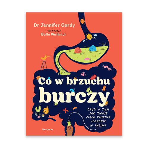 Co w brzuchu burczy, czyli o tym, jak twoje ciało zmienia jedzenia w paliwo (i kupę).jpg.png