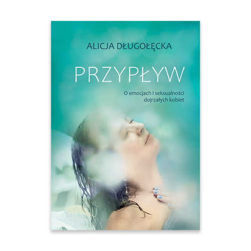 Przypływ. O emocjach i seksualności dojrzałych kobiet.jpg.png