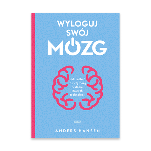 Wyloguj swój mózg. Jak zadbać o swój mózg w dobie nowych technologii.png