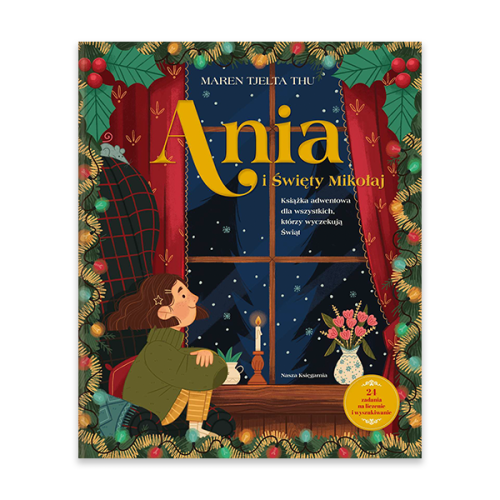 Ania i Święty Mikołaj. Książka adwentowa dla wszystkich, którzy wyczekują Świąt.png