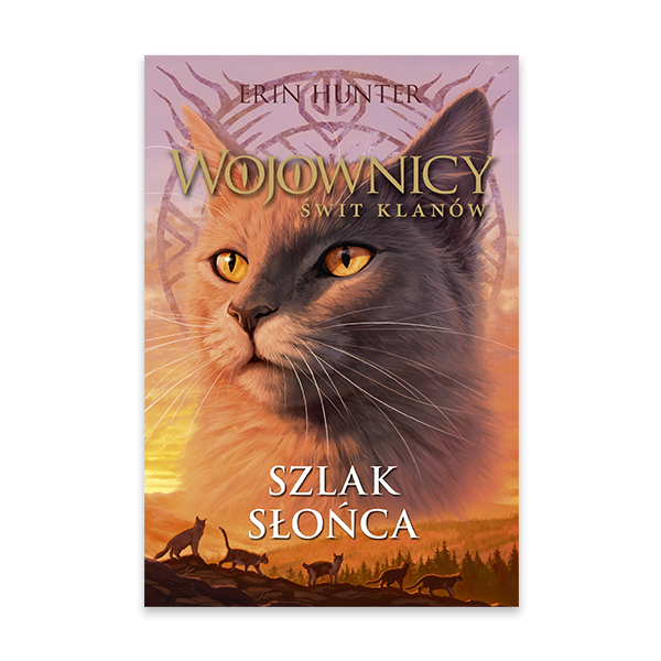 Szlak słońca. Wojownicy. Świt klanów. Tom 1.png