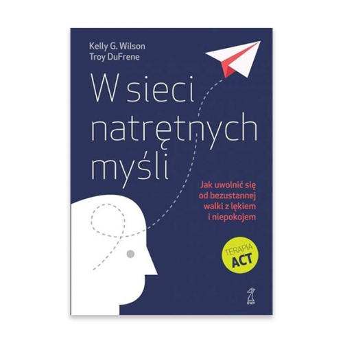 W sieci natrętnych myśli. Jak uwolnić się od bezustannej walki z lękiem i niepokojem.png