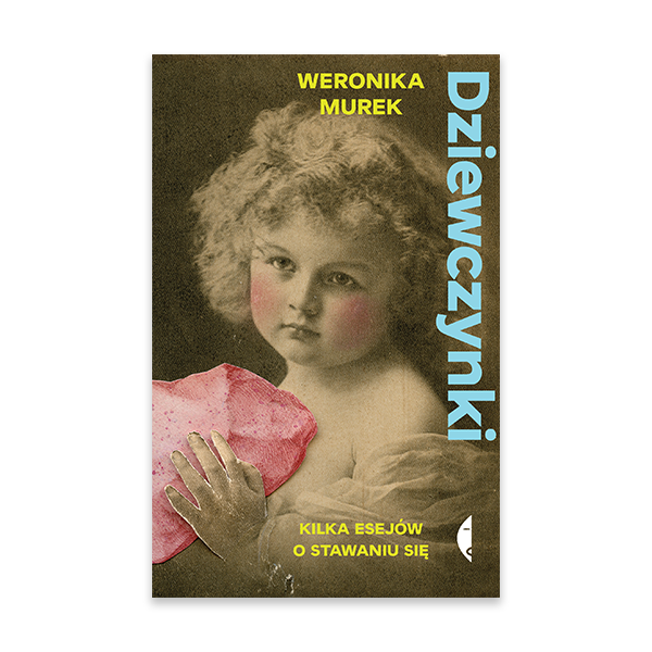 Dziewczynki. Kilka esejów o stawaniu się.png