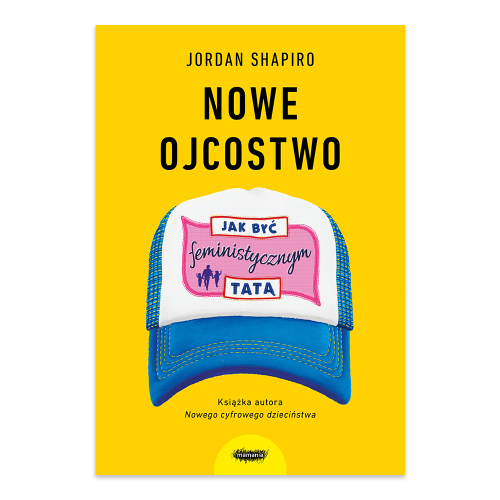 Nowe ojcostwo. Jak być feministycznym tatą.png