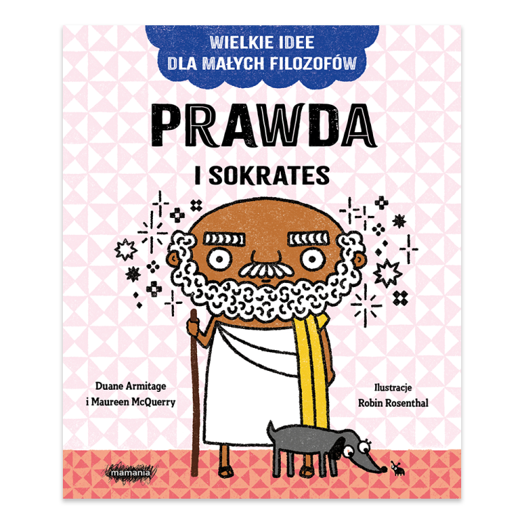 Prawda i Sokrates. Wielkie idee dla małych filozofów.png