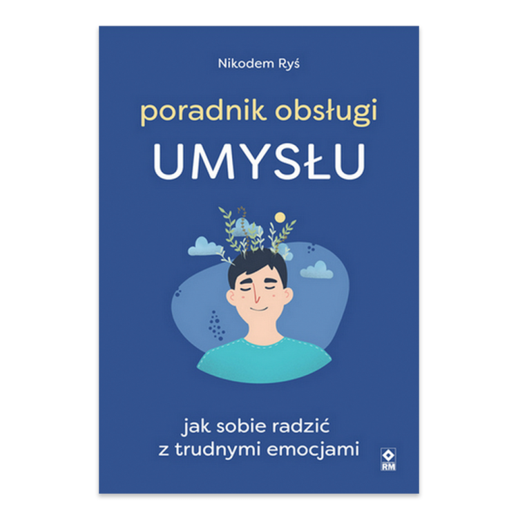 Poradnik obsługi umysłu. Jak poradzić sobie z trudnymi emocjami.png