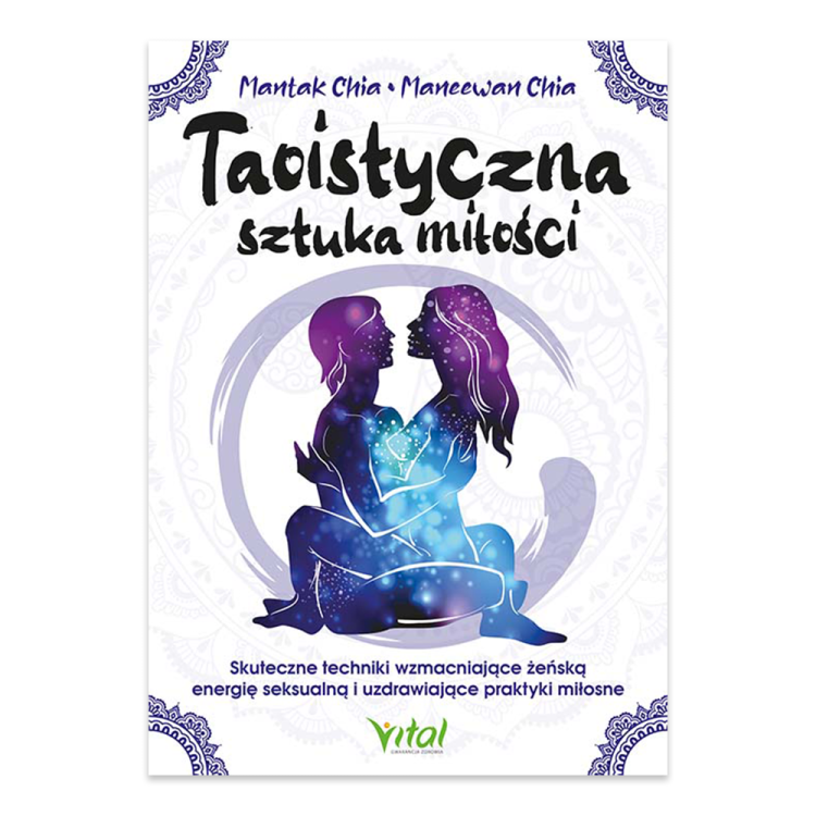 Taoistyczna sztuka miłości. Skuteczne techniki wzmacniające żeńską energię seksualną i uzdrawiające praktyki miłosne.png