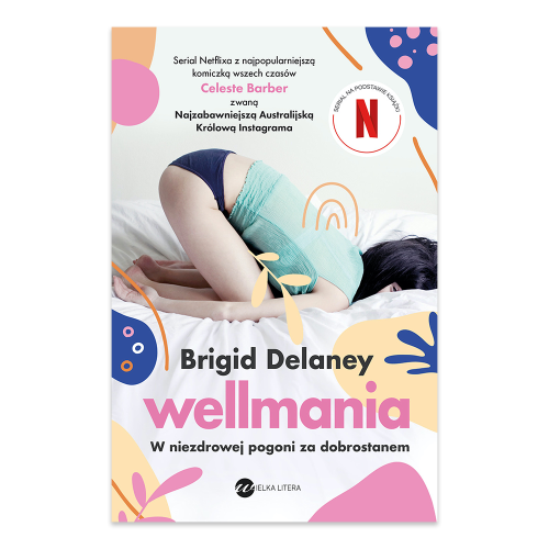 Wellmania. W niezdrowej pogoni za dobrostanem - księgarnia Natuli.png