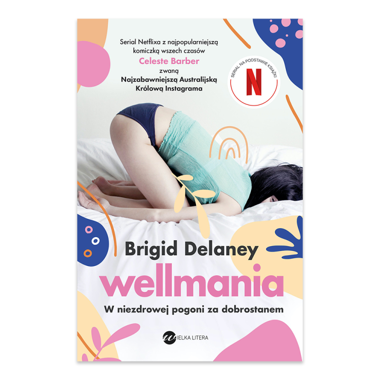 Wellmania. W niezdrowej pogoni za dobrostanem - księgarnia Natuli.png