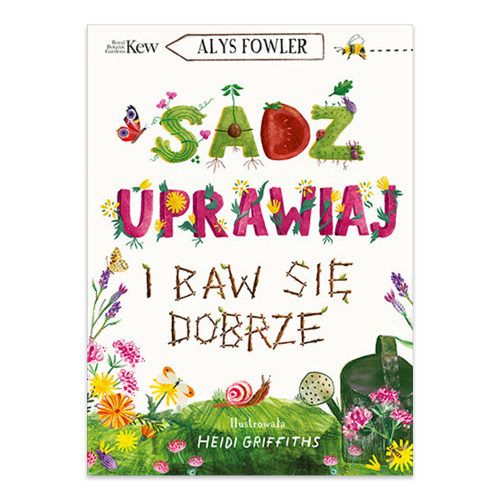 Sadź, uprawiaj i baw się dobrze - księgarnia Natuli.png