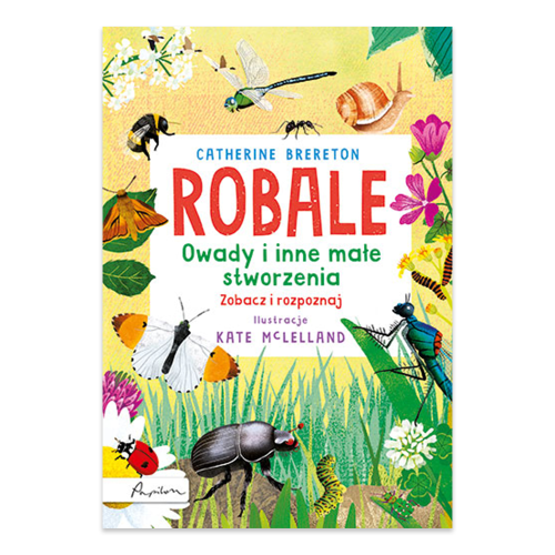 Robale. Owady i inne małe stworzenia - księgarnia Natuli.png