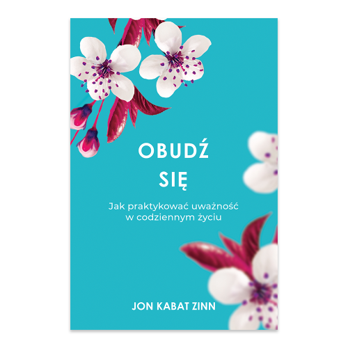 Obudź się. Jak praktykować uważność w codziennym życiu - księgarnia Natuli.png