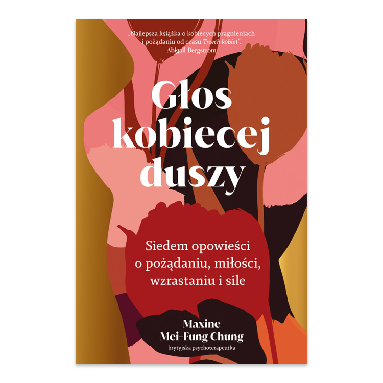 Głos kobiecej duszy. Siedem opowieści o pożądaniu, miłości, wzrastaniu i sile - księgarnia Natuli.jpg.png