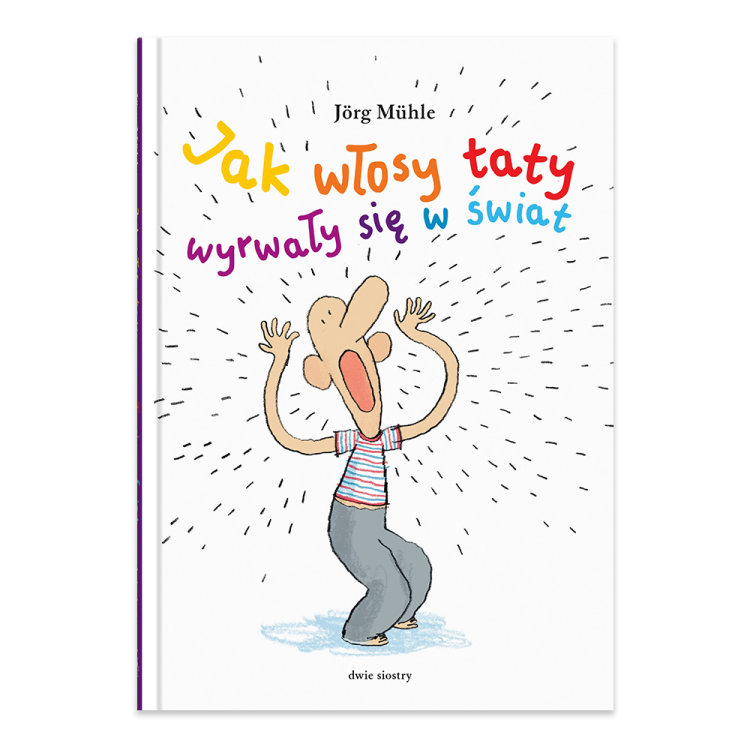 Jak włosy taty wyrwały się w świat - księgarnia Natuli.png